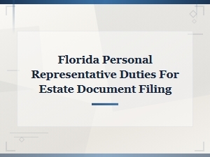 Florida Estate Document Filing for Personal Representatives
